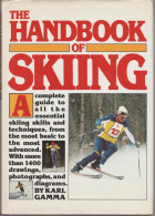 Karl Gamma - The Handbook Of Skiing - Autres & Non Classés