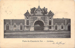 BELGIQUE - Anvers - Porte Du Chemin De Fer - Carte Postale Ancienne - Antwerpen