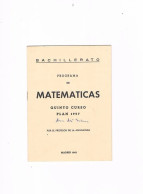 BACHILLERATO PROGRAMA DE MATEMATICAS QUINTO CURSO PLAN 1957 NUEVAS GRAFICAS 1963 - Programmes