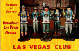 Nevada Las Vegas The Las Vegas Club The House Of Jackpots One Armed Bandits - Las Vegas