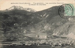 Modane Ville * Vue Générale Sur La Commune * Les Nouvelles Casernes Militaires * Le Massif De Chavière - Modane