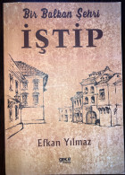 Bir Balkan Sehri Istip Efkan Yilmaz - Turkce [Stip; Macedonia] - Dictionaries