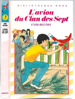 Hachette - Bibliothèque Rose - Le Clan Des Sept - Enid Blyton  - "L'avion Du Clan Des Sept" - 1983 - Bibliotheque Rose