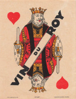 Vin Du Roy * Cartes à Jouer , Jeu De Carte * Cards * étiquette De Vin Publicitaire Illustrateur - Cartas