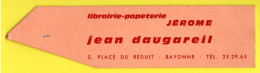 MARQUE-PAGES . LIBRAIRIE-PAPETERIE JEAN DAUGAREIL. BAYONNE - Réf. N°17 E - - Marque-Pages