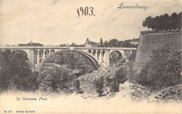 LUXEMBOURG - 1903 - Le Nouveau Pont - Carte Postale Ancienne - Luxemburg - Town
