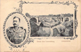 LUXEMBOURG - Gruss Aus Luxembourg - Adolphbrücke - S.K.H. Grossherzog Wilhelm Von Luxemburg - Carte Postale Ancienne - Luxemburg - Stadt