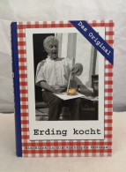 Erding Kocht. Ein-Blick In Die Kochtöpfe Erdings. - Eten & Drinken