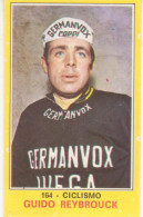 164 GUIDO REYBROUCK - CICLISMO - CAMPIONI DELLO SPORT PANINI 1970-71 - Cyclisme