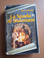 La Spada Di Shannara - T. Brooks - Fantascienza E Fantasia