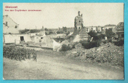 * Geluveld - Gheluvelt (Zonnebeke - Ieper - Ypres) * (Kriegs Erinnerungs Karte) Von Den Engländern Zerschossen, Guerre - Zonnebeke