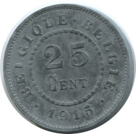 25 CENTIMES 1915 BELGIQUE-BELGIE BÉLGICA BELGIUM Moneda #AE735.16.E - 25 Cent