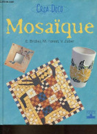 Mosaïque - Collection Créa-déco. - E.Bridier M.Forest V.Zuber - 2001 - Arte