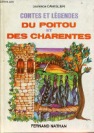 Contes Et Légendes Du Poitou Et Des Charentes - Collection Des Contes Et Légendes De Tous Les Pays. - Camiglieri Laurenc - Märchen