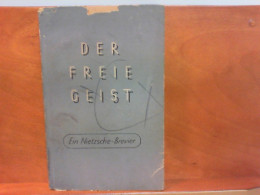 Der Freie Geist : Ein Nietzsche-Brevier - Filosofía
