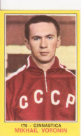 176 MIKHAIL VORONIN - GINNASTICA - CAMPIONI DELLO SPORT PANINI 1970-71 - Gymnastik