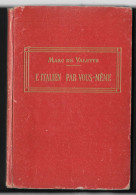 L' Italien Par Vous - Même De Marc De Valette - Cursos De Idiomas