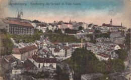 LUXEMBOURG - Faubourg Du Grund Et Ville Haute - Carte Postale Ancienne - Luxemburg - Stadt