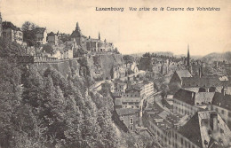 LUXEMBOURG - Vue Prise De La Caserne Des Volontaires - Carte Postale Ancienne - Luxemburgo - Ciudad