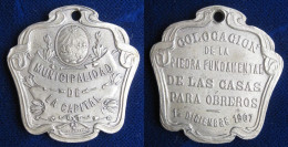 Argentine Médaille Pose De La Première Pierre Des Maisons Ouvrières 1907 - Sonstige & Ohne Zuordnung