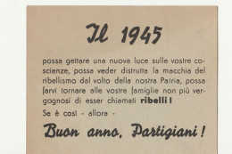 TESSERA PARTIGIANI BUON ANNO 1945 - DI TUTTE LE VALLI E DI TUTTE LE IDEE - Membership Cards