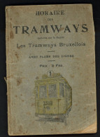 1928 ! Horaire Des Tramways - Les Tramways Bruxellois Avec Plans Des Lignes - 120 Pages ! Nombreuses Publicités - Europe