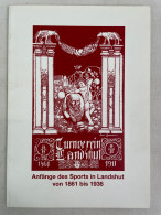 Anfänge Des Sports In Landshut Von 1861 Bis 1936 : Ausstellung Im Rathauskeller Zur 50. Sportlerehrung Der Sta - 4. Neuzeit (1789-1914)