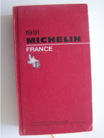 GUIDE MICHELIN. FRANCE. ANNEE 1991. - Michelin (guide)