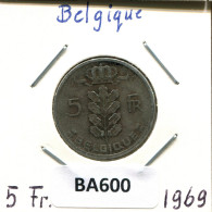 5 FRANCS 1969 FRENCH Text BÉLGICA BELGIUM Moneda #BA600.E - 5 Francs