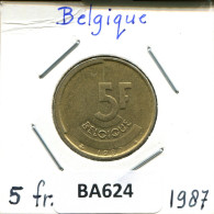 5 FRANCS 1987 FRENCH Text BÉLGICA BELGIUM Moneda #BA624.E - 5 Frank