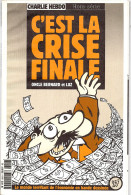 Luz Oncle Bernard C'est La Crise Finale Hors Serie Charlie Hebdo 1999 état Superbe - Autres & Non Classés
