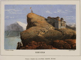 Lithographie 19 éme * SUISSE - LE  RIGHI  KULM * - Graveur /Litho. L. GEORGE -  éditeur LELIEVRE-DRACHE - Lithographies