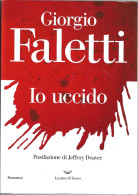 IO UCCIDO - GIORGIO FALETTI - EDIZIONE LA NAVE DI TESEO 2022 - PAG. 758 - FORMATO 15X21X5,50 - USATO COME NUOVO - Policiers Et Thrillers