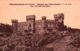 CPA - CHATEAUNEUF-du-PAPE - Château Des Fines-Roches (siège Des Caves Des Apôtres) - Chateauneuf Du Pape