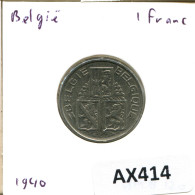 1 FRANC 1940 BELGIQUE BELGIUM Pièce BELGIE-BELGIQUE #AX414.F - 1 Frank