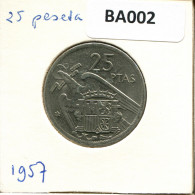 25 PESETAS 1957 SPANIEN SPAIN Münze #BA002.D - 25 Peseta