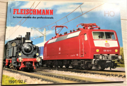 Catalogue FLEISCHMANN Le Train-modèle Des Professionnels HO 1991/1992 - Français