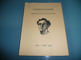 REVUE CONFRONTATIONS N° 6 JUILLET 1997 BULLETIN DE LA SOCIETE DES AMIS DE LOUIS GUILLOUX BRETAGNE COTES DU NORD D'ARMOR - Arte