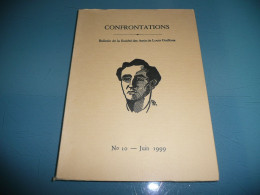 REVUE CONFRONTATIONS N° 10 JUIN 1999 BULLETIN DE LA SOCIETE DES AMIS DE LOUIS GUILLOUX BRETAGNE COTES DU NORD D'ARMOR - Arte