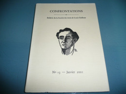 REVUE CONFRONTATIONS N° 13 JANVIER 2001 BULLETIN DE LA SOCIETE DES AMIS DE LOUIS GUILLOUX BRETAGNE COTES DU NORD D'ARMOR - Arte