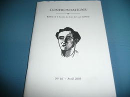 REVUE CONFRONTATIONS N° 16 AVRIL 2003 BULLETIN DE LA SOCIETE DES AMIS DE LOUIS GUILLOUX BRETAGNE COTES DU NORD D'ARMOR - Arte