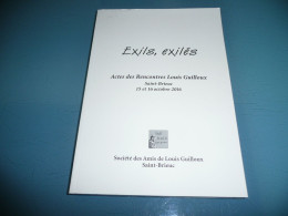 EXILS EXILES ACTES DES RENCONTRES 15 16 OCTOBRE 2016 SOCIETE DES AMIS DE LOUIS GUILLOUX BRETAGNE COTES DU NORD D'ARMOR - Arte