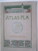 CHEMINS DE FER PARIS-LYON-MEDITERRANEE. ATLAS P.L.M. JURA - BOURGOGNE. FRANCHE-COMTE, BRESSE, DIJONNAIS, AUSSOIS........ - Ferrocarril & Tranvías