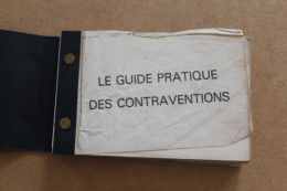 Guide Pratique Des Contraventions - 423 Pages De Ce Qu'il Ne Fallait Pas Faire En 1975 ! - Polizia