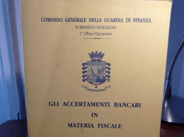 GLI ACCERTAMENTI BANCARI IN MATERIA FISCALE -COMANDO GENERALE DELLA GUARDIA DI FINANZA  - LIBRO X DIRITTO GIURISPRUDENZA - Derecho Y Economía