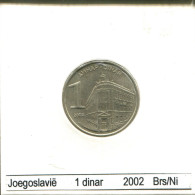 1 DINAR 2002 YOUGOSLAVIE YUGOSLAVIA Pièce #AS619.F - Yougoslavie