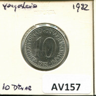 10 DINARA 1982 YUGOSLAVIA Coin #AV157.U - Yougoslavie