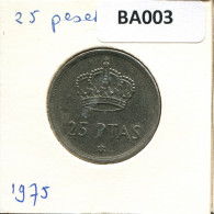 25 PESETAS 1975 SPANIEN SPAIN Münze #BA003.D - 25 Peseta