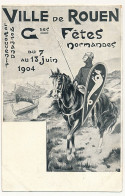 CPA - ROUEN (Seine Inf) - Repro D'affiche : Gdes Fêtes Normandes Du 7 Au 13 Juin 1904 - Le Souvenir Normand - Rouen