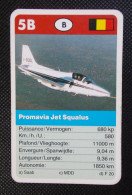 Trading Card - ( 6 X 9,2 Cm ) - Avion / Plane - Promavia Jet Squalus - Belgique - N°5B - Motori